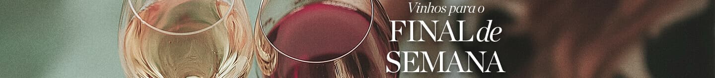 Vinhos para o final de semana