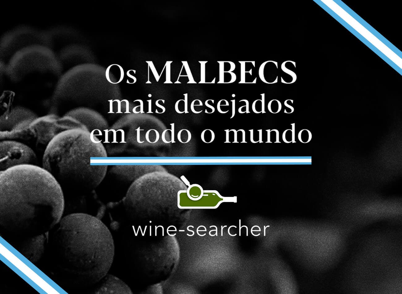 Malbecs mais desejados