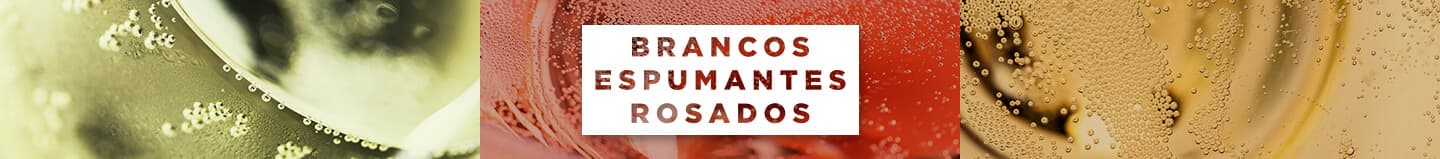 Brancos, Espumantes e Rosados